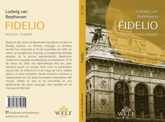 Fidelio, de Beethoven; tres versiones: 1805, 1806 y 1814.